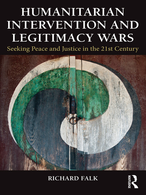 Title details for Humanitarian Intervention and Legitimacy Wars by Richard Falk - Wait list